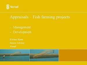 Appraisals Fish farming projects Management Development Kirsten Bjru