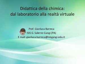 Didattica della chimica dal laboratorio alla realt virtuale