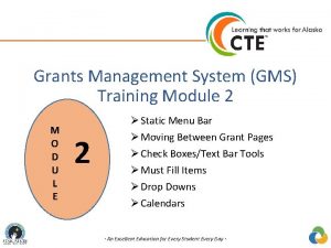 Grants Management System GMS Training Module 2 M