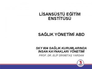 LSANSST ETM ENSTTS SALIK YNETM ABD SKY 604