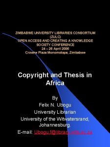 ZIMBABWE UNIVERSITY LIBRARIES CONSORTIUM ZULC OPEN ACCESS AND