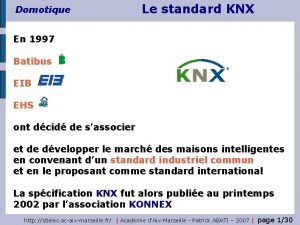 Domotique Le standard KNX En 1997 Batibus EIB