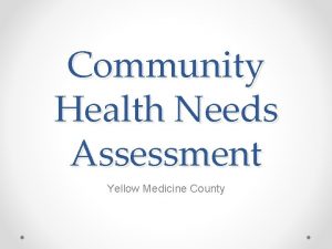 Community Health Needs Assessment Yellow Medicine County Countrysides