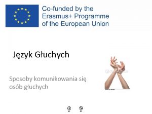 Jzyk Guchych Sposoby komunikowania si osb guchych Sposoby