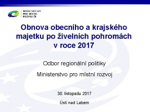 Obnova obecnho a krajskho majetku po ivelnch pohromch