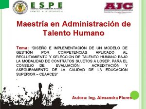 Maestra en Administracin de Talento Humano Tema DISEO