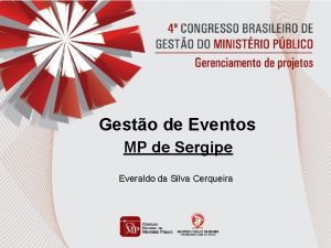 Gesto de Eventos MP de Sergipe Everaldo da