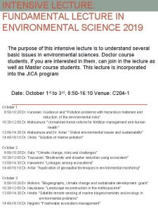 INTENSIVE LECTURE FUNDAMENTAL LECTURE IN ENVIRONMENTAL SCIENCE 2019