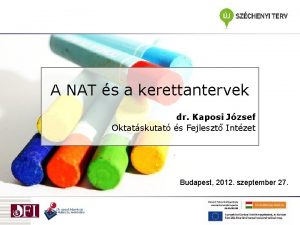 A NAT s a kerettantervek dr Kaposi Jzsef