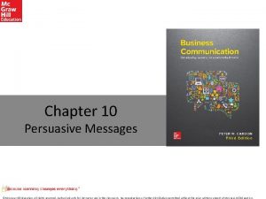 Chapter 10 Persuasive Messages Mc GrawHill Education All