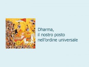 Dharma il nostro posto nellordine universale Dharma dalla