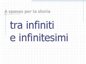 A spasso per la storia tra infiniti e