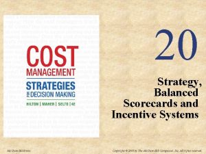 20 Strategy Balanced Scorecards and Incentive Systems Mc