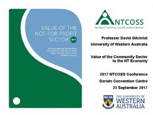 Professor David Gilchrist University of Western Australia Value