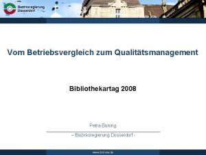 Vom Betriebsvergleich zum Qualittsmanagement Bibliothekartag 2008 Petra Bning