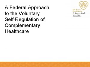 A Federal Approach to the Voluntary SelfRegulation of