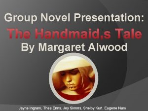 Group Novel Presentation The Handmaids Tale By Margaret