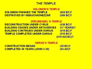 THE TEMPLE SOLOMONS TEMPLE SOLOMON FINISHED THE TEMPLE