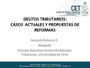 DELITOS TRIBUTARIOS CASOS ACTUALES Y PROPUESTAS DE REFORMAS