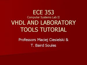 ECE 353 Computer Systems Lab II VHDL AND