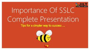 Importance Of SSLC Complete Presentation Tips for a