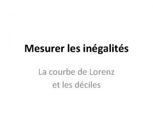 Mesurer les ingalits La courbe de Lorenz et