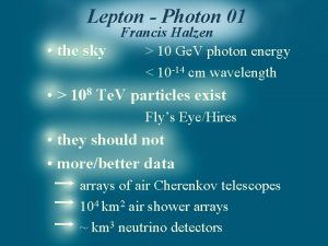 Lepton Photon 01 Francis Halzen the sky 10