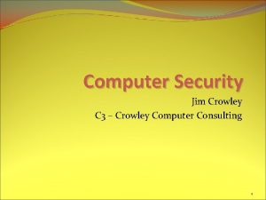 Computer Security Jim Crowley C 3 Crowley Computer