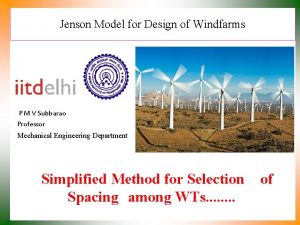 Jenson Model for Design of Windfarms P M