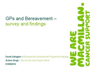 GPs and Bereavement survey and findings Donal Gallagher