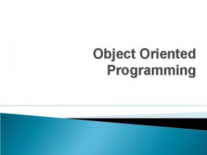 Object Oriented Programming Topics To Be Covered Today