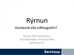 Rrnun Vandaml ea vifangsefni Kjartan Mr Kjartansson Forstumaur