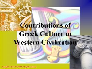 Contributions of Greek Culture to Western Civilization Copyright