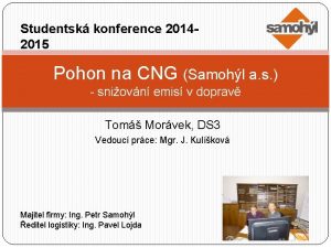 Studentsk konference 20142015 Pohon na CNG Samohl a