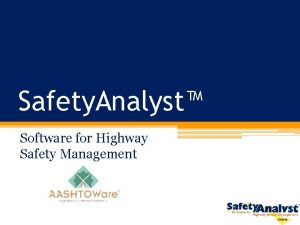Safety Analyst Software for Highway Safety Management Safety