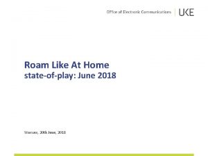 Roam Like At Home stateofplay June 2018 Warsaw