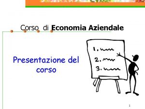 Corso di Economia Aziendale Presentazione del corso 1