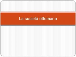 La societ ottomana I Turchi e il mare