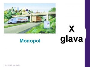 Monopol Copyright 2004 SouthWestern X glava Modeli nesavrene