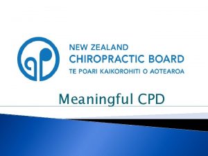 Meaningful CPD The Chiropractic Boards CPD It is