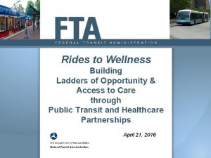 Rides to Wellness Building Ladders of Opportunity Access