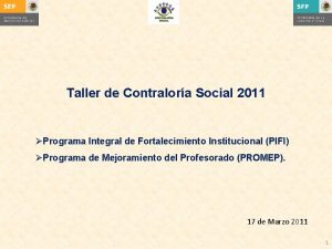 Taller de Contralora Social 2011 Programa Integral de