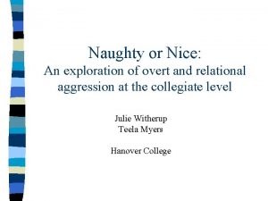 Naughty or Nice An exploration of overt and