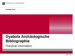 University Library Dyabola Archologische Bibliographie Practical information click