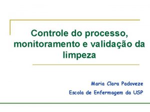 Controle do processo monitoramento e validao da limpeza