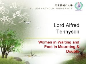 Lord Alfred Tennyson Women in Waiting and Poet