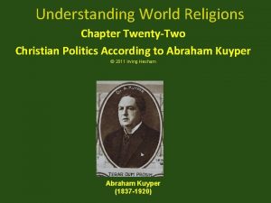 Understanding World Religions Chapter TwentyTwo Christian Politics According