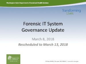 Forensic IT System Governance Update March 8 2018