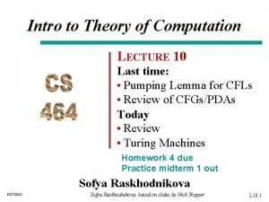 Intro to Theory of Computation LECTURE 10 Last