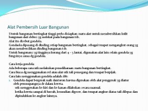 Alat Pembersih Luar Bangunan Utntuk bangunan bertingkat tinggi